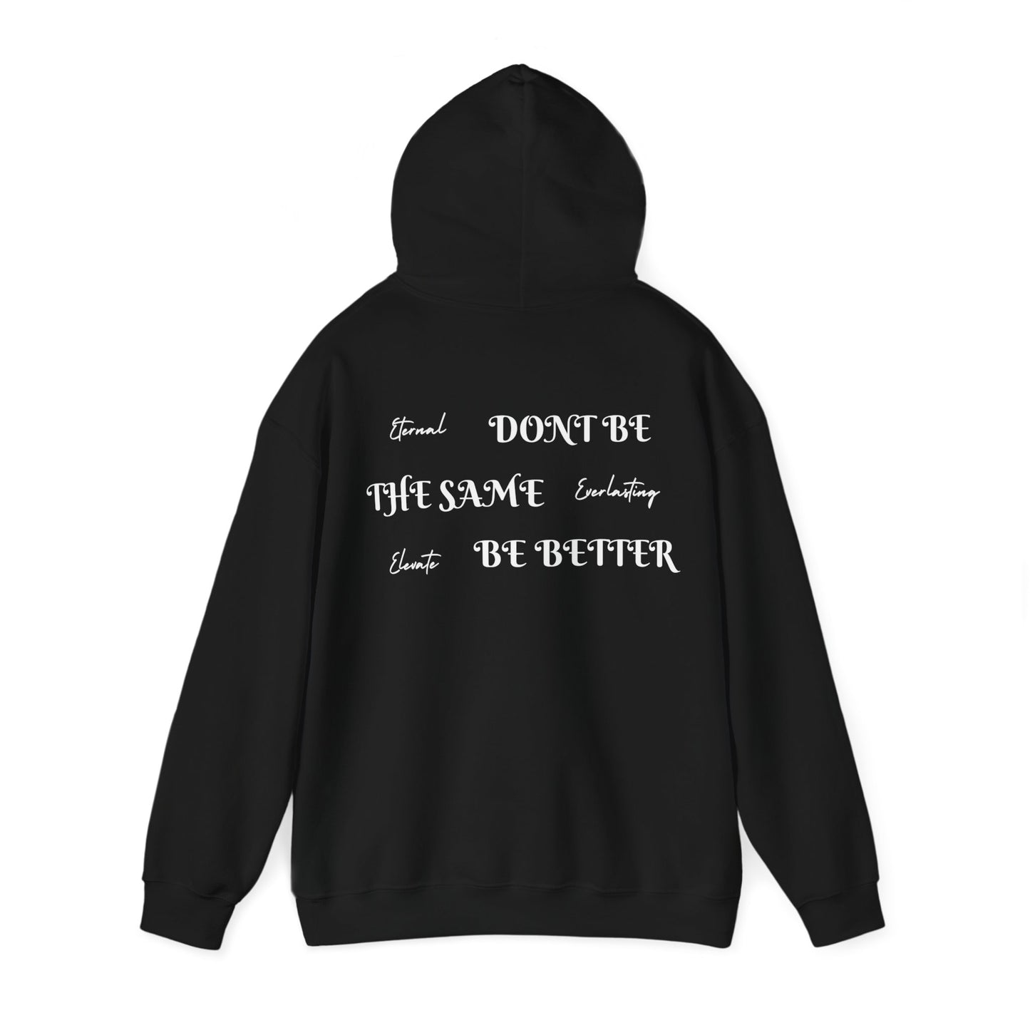 "BE BETTER" hoodie