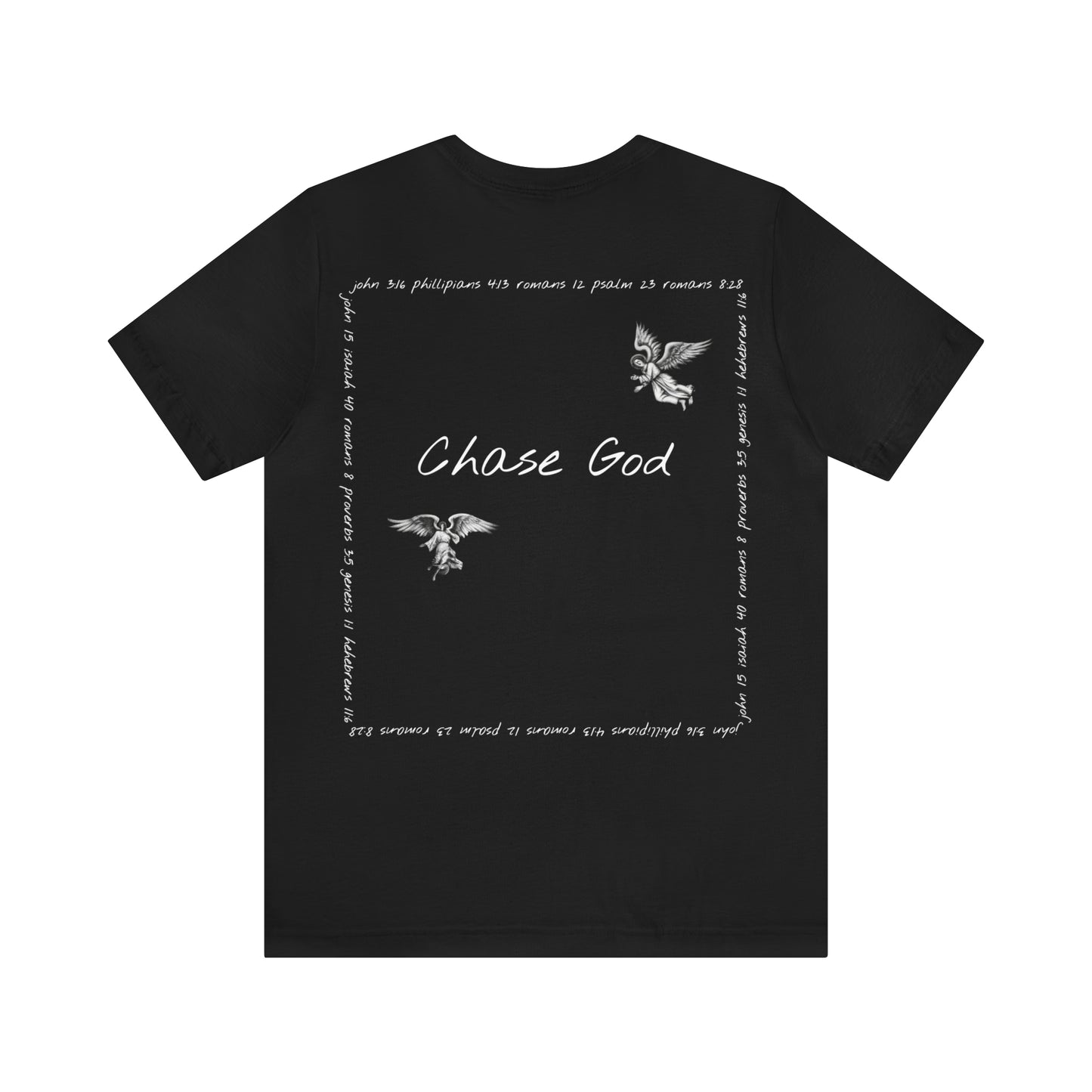 "CHASE GOD verse" shirt